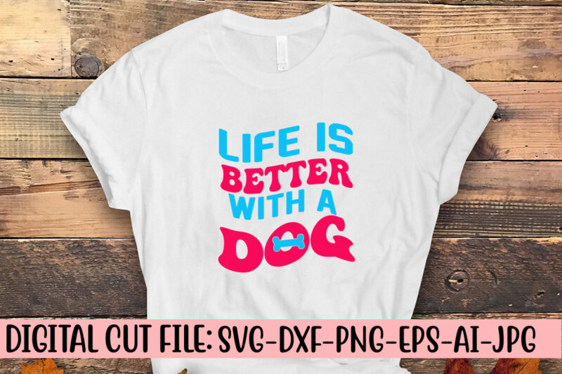 Life Is Better With A Dog Retro SVG