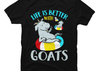 Life is Better With Goats t shirt vector graphic