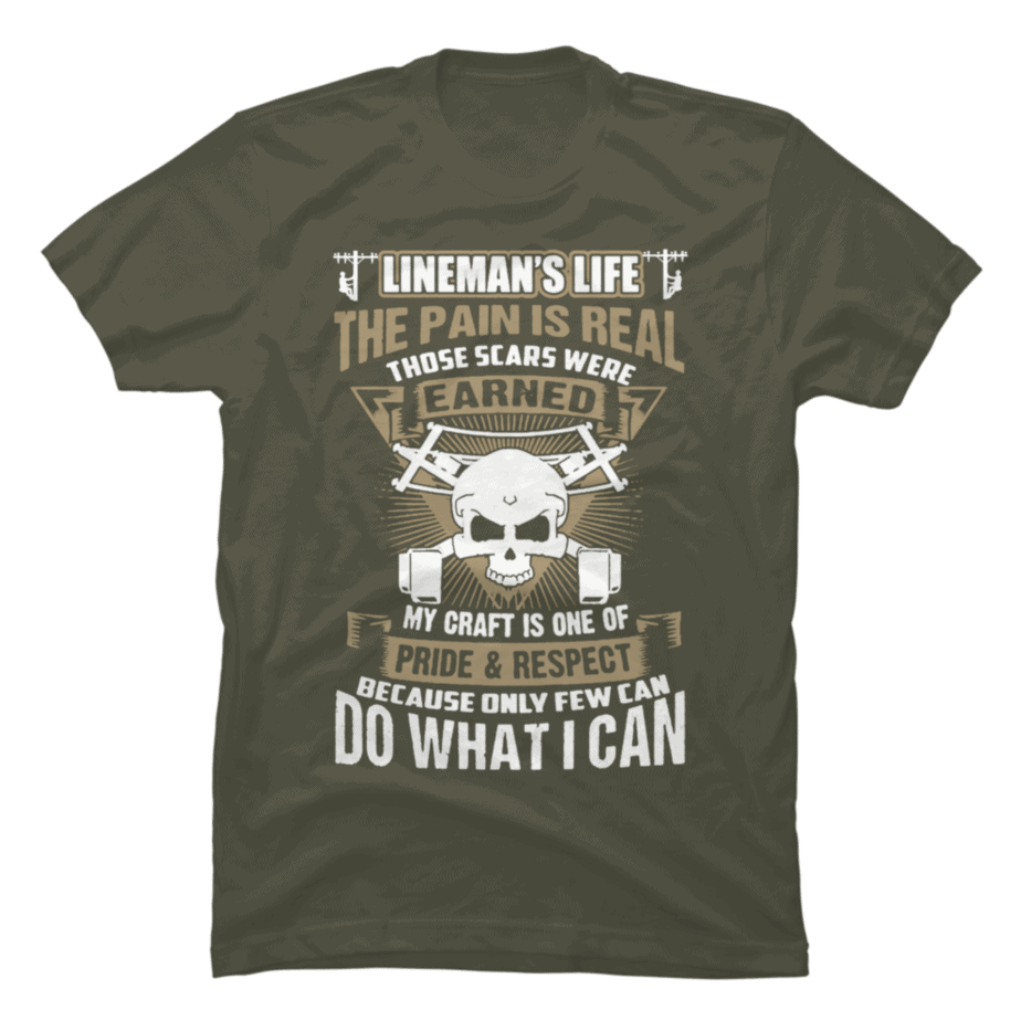 Lineman life the pain is real funny quotes electrician - Buy t-shirt ...