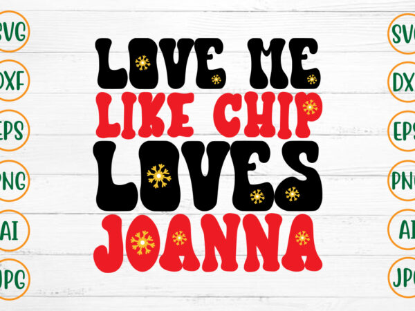 Love me like chip loves joanna retro design