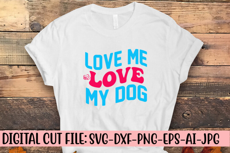 Love Me Love My Dog Retro SVG