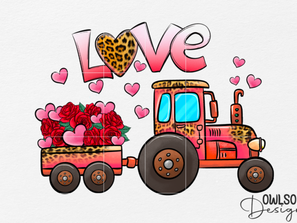 Love tractor valentine png sublimation t shirt vector graphic