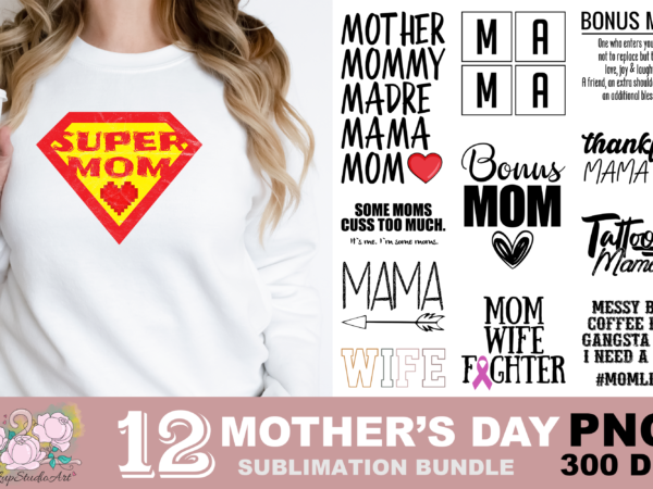 Super mom mama bonus mom png sublimation design