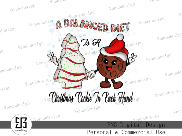 A balanced diet is a christmas cookie t shirt vector