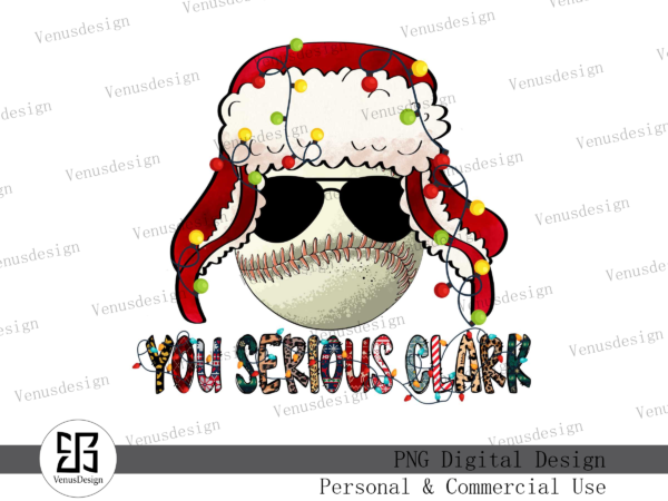 You serious clark baseball png t shirt design template