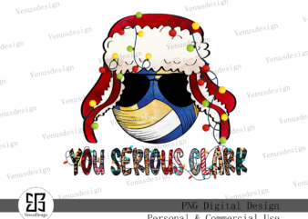 You Serious Clark Volleyball PNG t shirt design template