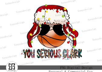You Serious Clark Basketball Png t shirt design template