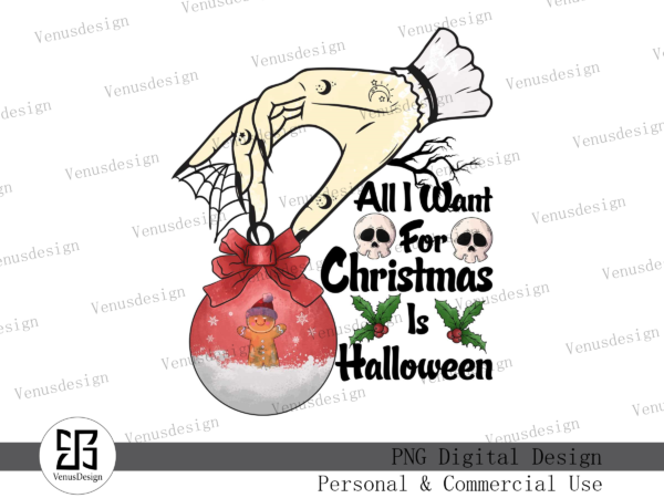 All i want for christmas is halloween png t shirt vector