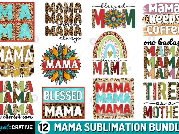 Mama sublimation bundle t shirt designs for sale