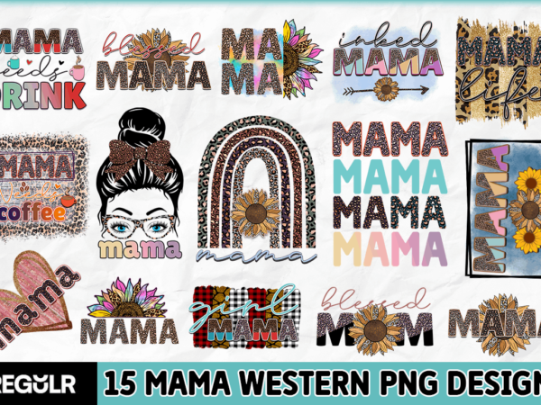 Mama sublimation bundle t shirt designs for sale