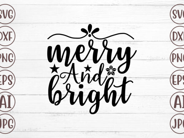 Merry and bright svg t shirt designs for sale
