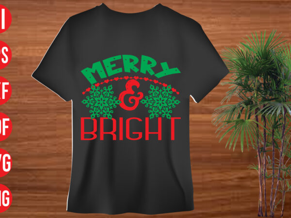 Merry & bright t shirt design, christmas svg mega bundle , 130 christmas design bundle , christmas svg bundle , 20 christmas t-shirt design , winter svg bundle, christmas svg,