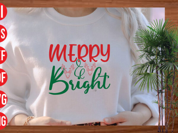 Merry & bright t shirt design, merry & bright svg cut file, merry & bright svg design,christmas svg mega bundle , 130 christmas design bundle , christmas svg bundle ,