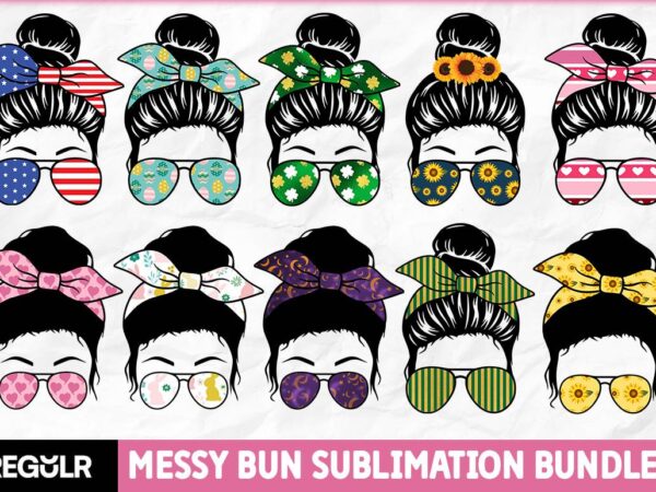 Messy bun sublimation bundle t shirt designs for sale