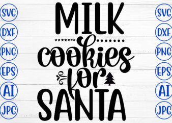 Milk Cookies For Santa SVG Cut File