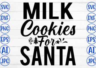 Milk Cookies For Santa SVG Cut File