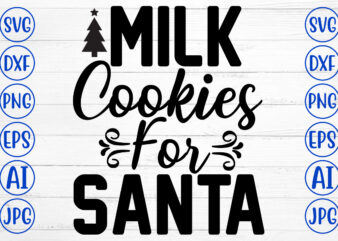 Milk Cookies For Santa SVG Cut File