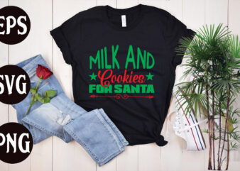 Milk and cookies for Santa T shirt design, Milk and cookies for Santa SVG cut file, christmas svg mega bundle ,130 christmas design bundle , christmas svg bundle , 20