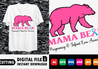 Mama bear Pregnancy and Infant Loss Awareness Shirt print template t shirt designs for sale
