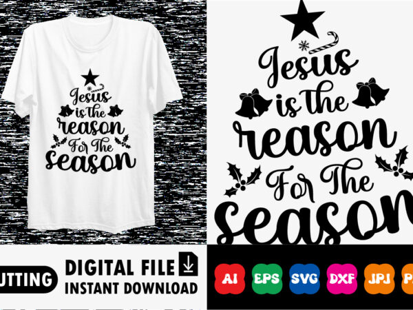 Jesus is the reason for the season merry christmas shirt print template vector clipart
