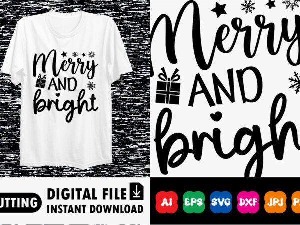 Merry and bright christmas shirt print template t shirt designs for sale
