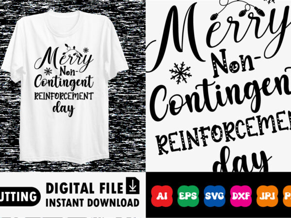 Merry not contingent reinforcement day shirt print template t shirt designs for sale