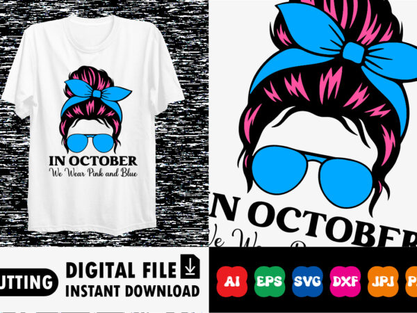 In october we wear pink and blue shirt print template t shirt design for sale