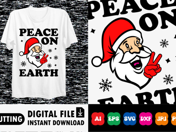 Peace on earth merry christmas shirt print template t shirt illustration