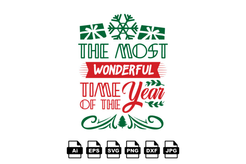 The most wonderful time of the year Merry Christmas shirt print template, funny Xmas shirt design, Santa Claus funny quotes typography design