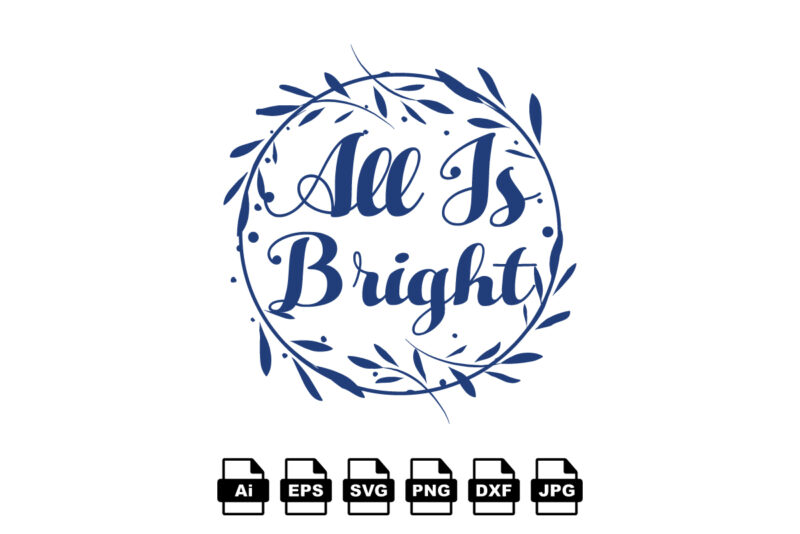 All is bright Merry Christmas shirt print template, funny Xmas shirt design, Santa Claus funny quotes typography design