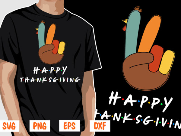 Happy thanksgiving shirt print template graphic t shirt