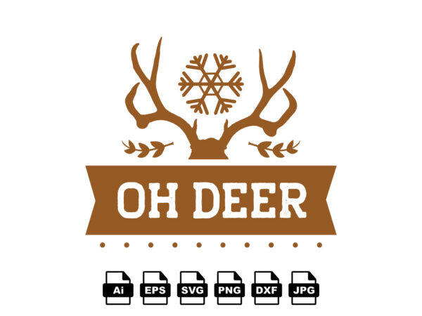 Oh deer merry christmas shirt print template, funny xmas shirt design, santa claus funny quotes typography design