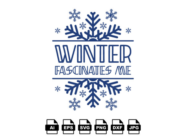 Winter fascinates me merry christmas shirt print template, funny xmas shirt design, santa claus funny quotes typography design