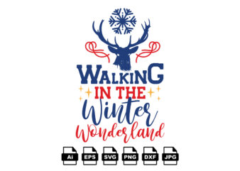 Walking in the winter wonderland Merry Christmas shirt print template, funny Xmas shirt design, Santa Claus funny quotes typography design