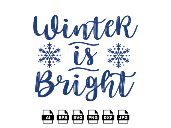 Winter is bright merry christmas shirt print template, funny xmas shirt design, santa claus funny quotes typography design