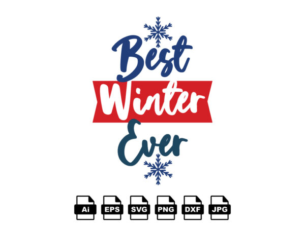 Best winter ever merry christmas shirt print template, funny xmas shirt design, santa claus funny quotes typography design