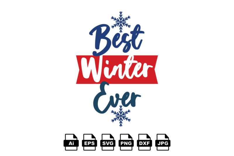 Best winter ever Merry Christmas shirt print template, funny Xmas shirt design, Santa Claus funny quotes typography design