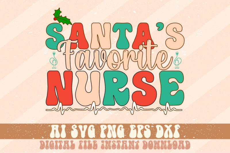 Santa’s Favorite Nurse Christmas Shirt Print Template