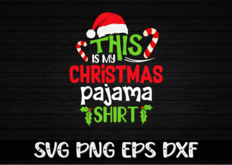 This Is My Christmas Pajama Shirt Print Template t shirt designs for sale