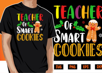 Teacher Of Smart Cookies Shirt Print Template t shirt designs for sale