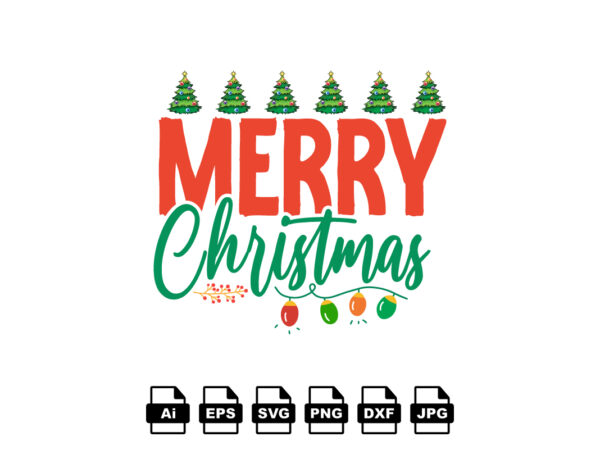 Merry christmas merry christmas shirt print template, funny xmas shirt design, santa claus funny quotes typography design