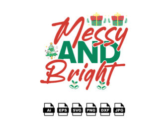 Messy and bright Merry Christmas shirt print template, funny Xmas shirt design, Santa Claus funny quotes typography design