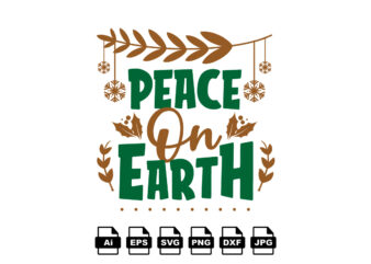 Peace on earth Merry Christmas shirt print template, funny Xmas shirt design, Santa Claus funny quotes typography design