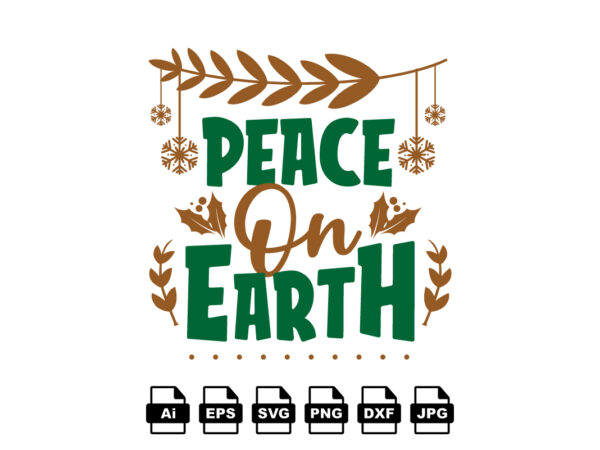 Peace on earth merry christmas shirt print template, funny xmas shirt design, santa claus funny quotes typography design