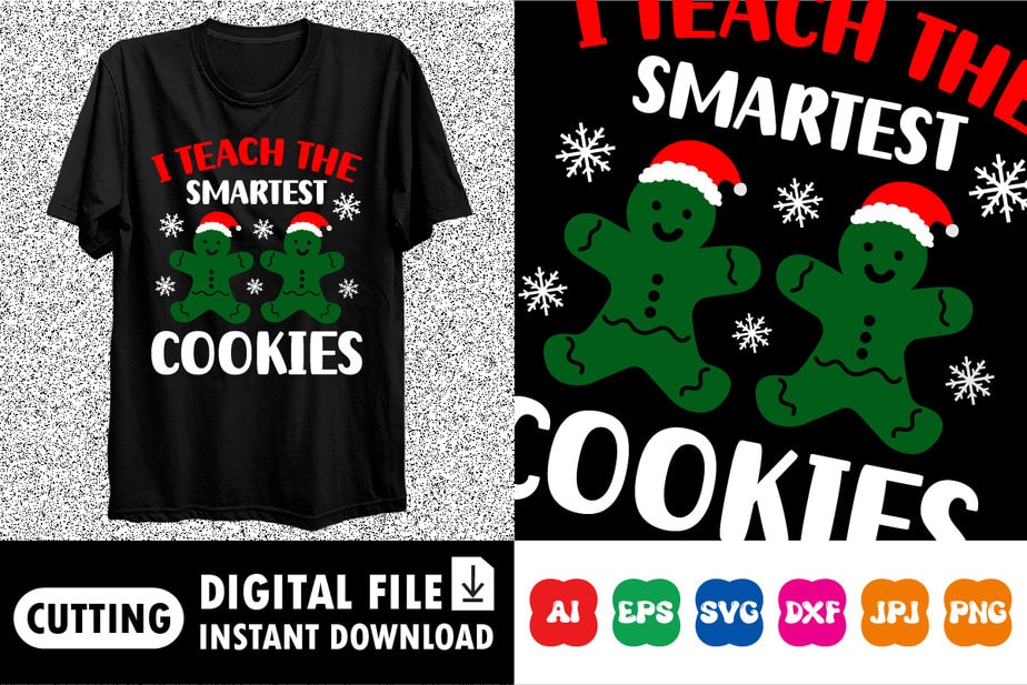 I teach the smartest cookies Merry Christmas shirt print template - Buy