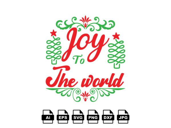 Joy to the world merry christmas shirt print template, funny xmas shirt design, santa claus funny quotes typography design