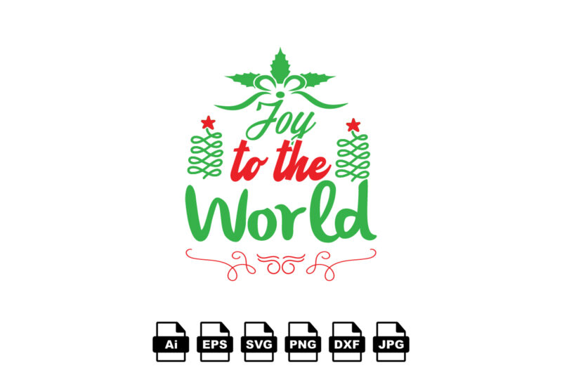 Joy to the world Merry Christmas shirt print template, funny Xmas shirt design, Santa Claus funny quotes typography design