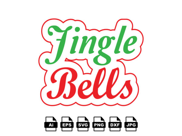 Jingle bells merry christmas shirt print template, funny xmas shirt design, santa claus funny quotes typography design