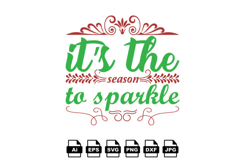 It’s the to sparkle Merry Christmas shirt print template, funny Xmas shirt design, Santa Claus funny quotes typography design