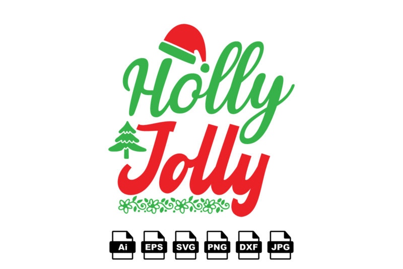 Holly jolly Merry Christmas shirt print template, funny Xmas shirt design, Santa Claus funny quotes typography design